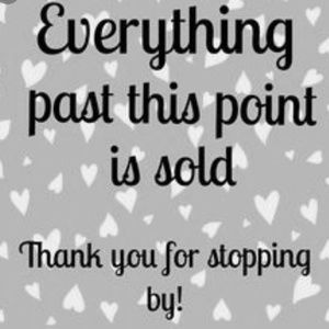 SOLD past this point!